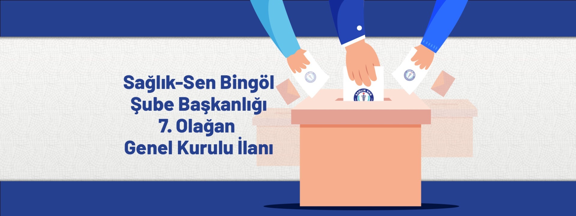 Sağlık-Sen Bingöl Şube Başkanlığı 7. Olağan Genel Kurulu İlanı